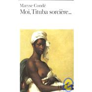 Moi, Tituba, Sorciere by Conde, Maryse, 9782070379293