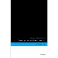 Oxford Studies in Early Modern Philosophy, Volume VIII by Garber, Daniel; Rutherford, Donald, 9780198829294
