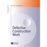 Defective Construction Work and the Project Team by Barrett, Kevin, 9780632059294