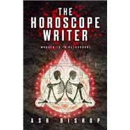 The Horoscope Writer by Bishop, Ash, 9780744309294