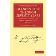 Glances Back Through Seventy Years by Vizetelly, Henry, 9781108009294