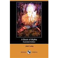 A Book of Myths by Lang, Jean; Stratton, Helen, 9781406549294
