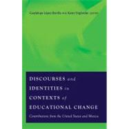 Discourses and Identities in Contexts of Educational Change by Lopez-bonilla, Guadalupe; Englander, Karen, 9781433109294