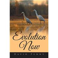 Evolution Now by Penny, David, 9781499099294
