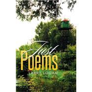 Just Poems by Logan, Larry, 9781503569294
