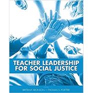Teacher Leadership for Social Justice by Aronson, Brittany, Poetter, Thomas, 9781516509294