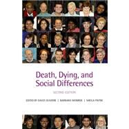 Death, Dying, and Social Differences by Oliviere, David; Monroe, Barbara; Payne, Sheila, 9780199599295