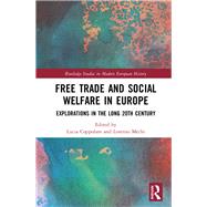 Free Trade and Social Welfare in Europe by Coppolaro, Lucia; Mechi, Lorenzo, 9780367109295