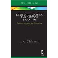 Experiential Learning and Outdoor Education by Parry, Jim; Allison, Pete, 9780367279295