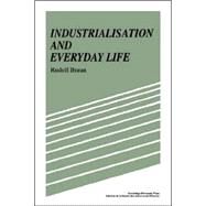 Industrialisation and Everyday Life by Rudolf Braun , Translated by Sarah Hanbury Tenison, 9780521619295