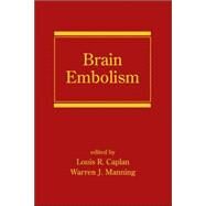 Brain Embolism by Caplan; Louis R., 9780824729295