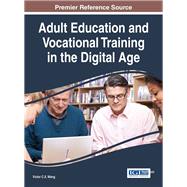 Adult Education and Vocational Training in the Digital Age by Wang, Victor C. X., 9781522509295