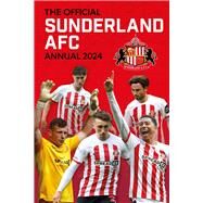 The Official Sunderland AFC Annual 2024 by Mason, Rob, 9781915879295