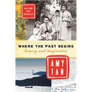 Where the Past Begins by Tan, Amy, 9780062319296