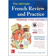 The Ultimate French Review and Practice, Premium Third Edition by Stillman, David; Gordon, Ronni, 9780071849296