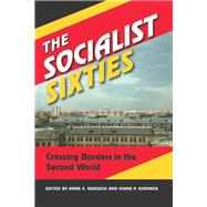 The Socialist Sixties by Gorsuch, Anne E.; Koenker, Diane P., 9780253009296