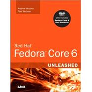 Red Hat Fedora Core 6 Unleashed by Hudson, Paul; Hudson, Andrew, 9780672329296