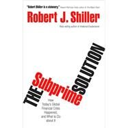 The Subprime Solution by Shiller, Robert J., 9780691139296