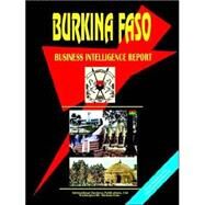 Burkina Faso Business Intelligence Report by International Business Publications, USA, 9780739749296