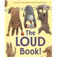 The Loud Book! by Underwood, Deborah; Liwska, Renata, 9781328869296
