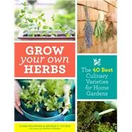 Grow Your Own Herbs The 40...,Belsinger, Susan; Tucker,...,9781604699296