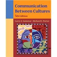 Communication Between Cultures (with InfoTrac) by Samovar, Larry A.; Porter, Richard E., 9780534569297