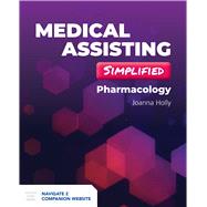 Medical Assisting Simplified: Pharmacology by Holly, Joanna, 9781284209297