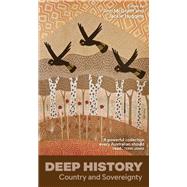Deep History by Ann McGrath and Jackie Huggins, 9781761179297