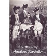 War of the American Revolution : Narrative, Chronlogy, and Bibliography by Coakley, Robert; Conn, Stetson, 9781931839297