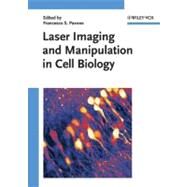 Laser Imaging and Manipulation in Cell Biology by Pavone, Francesco S., 9783527409297