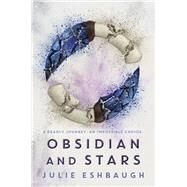 Obsidian and Stars by Eshbaugh, Julie, 9780062399298