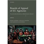 Boards of Appeal of EU Agencies Towards Judicialization of Administrative Review? by Chamon, Merijn; Volpato, Annalisa; Eliantonio, Mariolina, 9780192849298