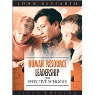 Human Resource Leadership for Effective Schools by Seyfarth, John T., 9780205499298