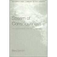 Stream of Consciousness: Unity and Continuity in Conscious Experience by Dainton; Barry, 9780415379298
