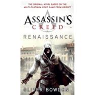 Assassin's Creed Renaissance by Bowden, Oliver, 9780441019298