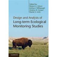 Design and Analysis of Long-term Ecological Monitoring Studies by Edited by Robert A.  Gitzen  , Joshua J.  Millspaugh , Andrew B.  Cooper , Daniel S.  Licht, 9780521139298
