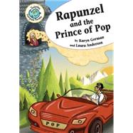 Rapunzel and the Prince of Pop by Gorman, Karyn; Anderson, Laura, 9780778719298