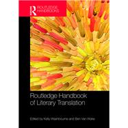 The Routledge Handbook of  Literary Translation by Washbourne; Kelly, 9781138699298