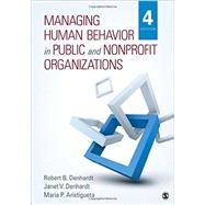 Managing Human Behavior in Public and Nonprofit Organizations by Denhardt, Robert B.; Denhardt, Janet V.; Aristigueta, Maria P., 9781483359298