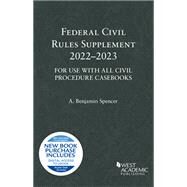 Federal Civil Rules Supplement, 2022-2023, For Use with All Civil Procedure Casebooks(Selected Statutes) by Spencer, A. Benjamin, 9781636599298