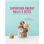 Superfood Energy Balls & Bites by Graimes, Nicola; Winfield, Clare, 9781849759298