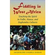 Fiddling in West Africa by Djedje, Jacqueline Cogdell, 9780253219299