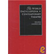 World Encyclopedia of Contemporary Theatre: Volume 2: The Americas by Holmberg,Arthur, 9780415059299