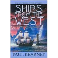 Ships from the West by Kearney, Paul, 9780441009299