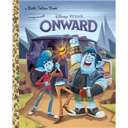 Onward Little Golden Book (Disney/Pixar Onward) by Carbone, Courtney; Balian, Nick; Disney Storybook Art Team; Fejeran, Tony, 9780736439299