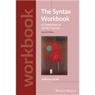 The Syntax Workbook A Companion to Carnie's Syntax by Carnie, Andrew, 9781119569299