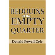Bedouins of the Empty Quarter by Cole,Donald Powell, 9781138519299