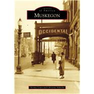 Muskegon by Lewis, Norma; Nyholm, Christine, 9781467129299