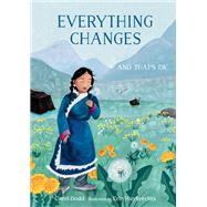 Everything Changes And That's OK by Dodd, Carol; Huybrechts, Erin, 9781611809299