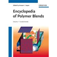 Encyclopedia of Polymer Blends, Volume 1 Fundamentals by Isayev, Avraam I., 9783527319299